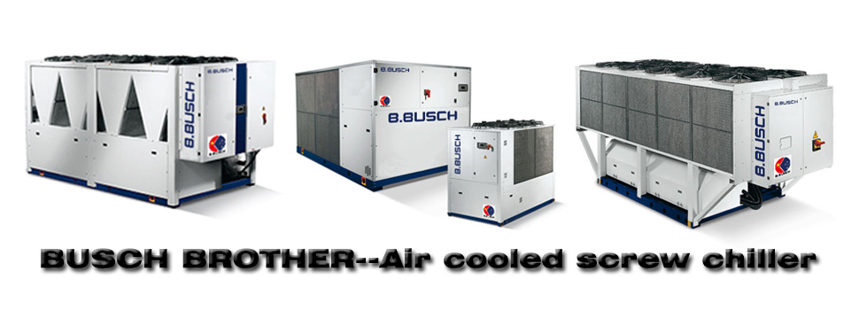 Busch brother-Air cooled screw chiller